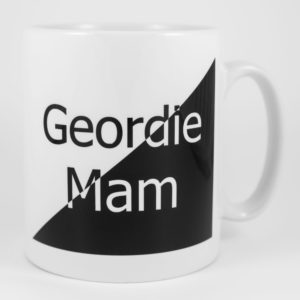 Geordie Mam Mug Front - newcastlegifts Geordie Mam Mug, Geordie Mug, Newcastle Mug, Newcastle Gift, Northumberland Gift, Geordie Gift, North East Gift